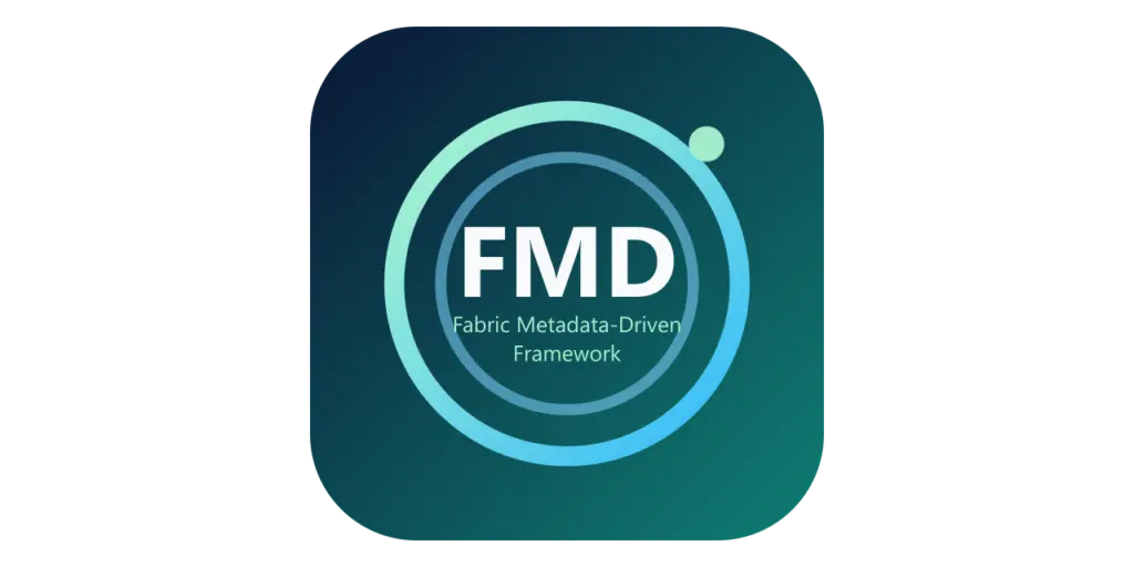 Fabric Metadata‑Driven Framework (FMD)