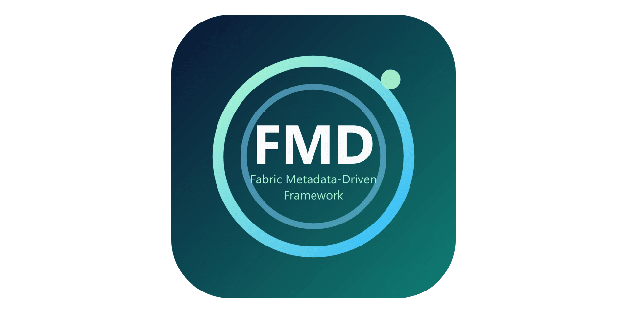 Fabric Metadata‑Driven Framework (FMD)